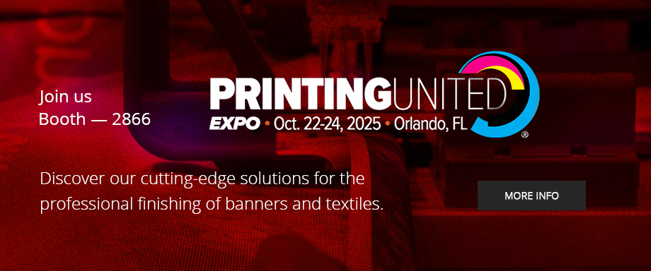 We will be at PRINTING UNITED 2025. OCT. 23-25 (Orlando)